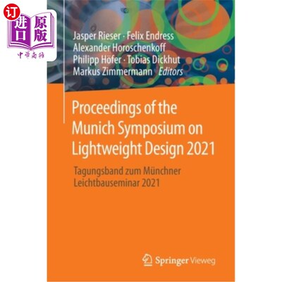 海外直订Proceedings of the Munich Symposium on Lightweight Design 2021: Tagungsband Zum  2021慕尼黑轻量化设计研讨会