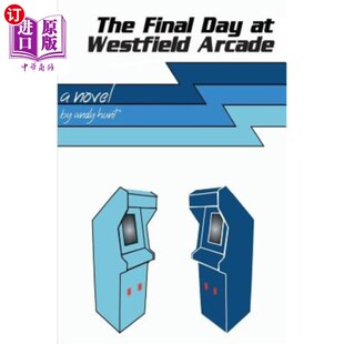 海外直订The Final Day at Westfield Arcade 韦斯特菲尔德拱廊的最后一天
