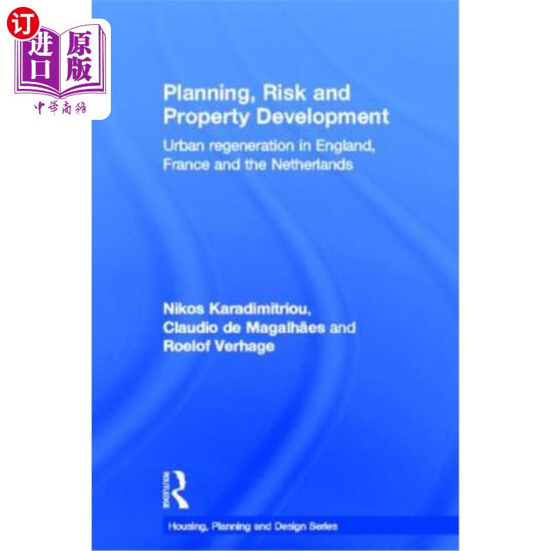 海外直订Planning, Risk and Property Development: Urban Regeneration in England, France a 规划，风险和房地产开发:英