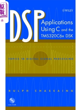 现货 使用C与TMS320C6x DSK的DSP应用程序 Dsp Applications Using C And The Tms320C6X Dsk 英文原版 Rulph Chassaing �