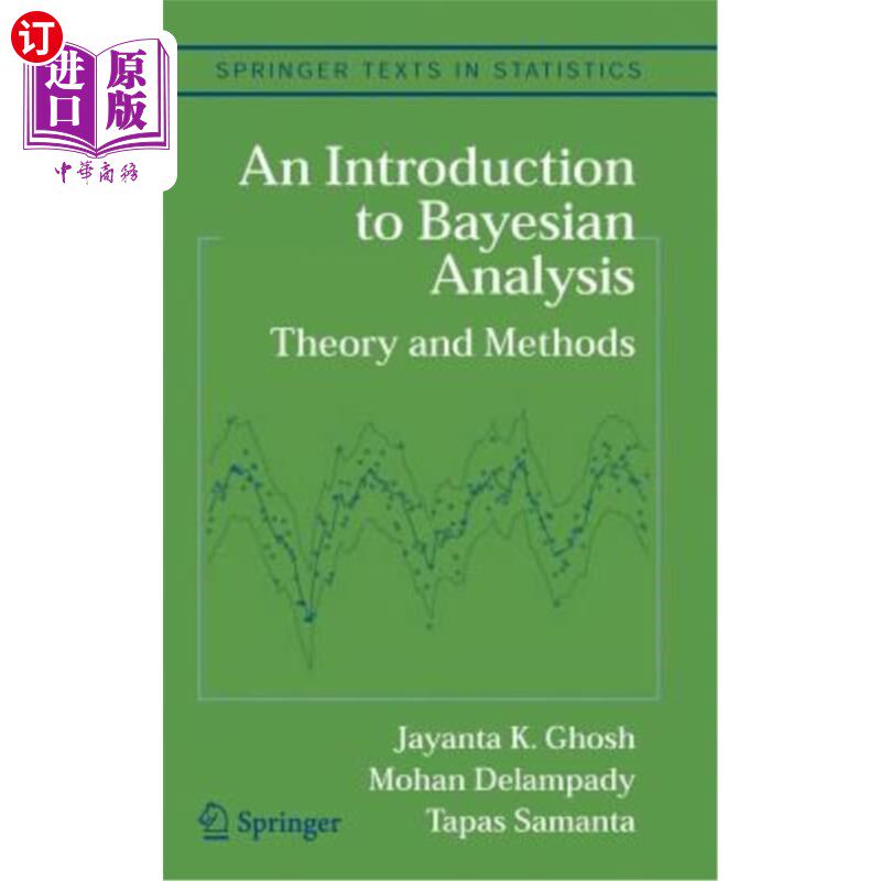 海外直订An Introduction to Bayesian Analysis: Theory and Methods 贝叶斯分析导论:理论与方法