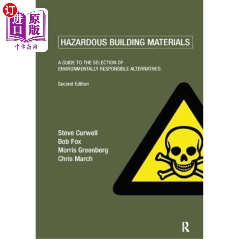 海外直订Hazardous Building Materials: A Guide to the Selection of Environmentally Respon 危险建筑材料：选择对环境负
