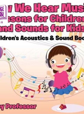 海外直订How We Hear Music - Lessons for Children and Sounds for Kids - Children's Acoust 我们如何听到音乐-儿童课程