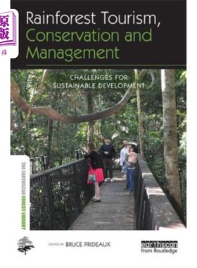 海外直订Rainforest Tourism, Conservation and Management: Challenges for Sustainable Deve 雨林旅游、保护和管理：可持