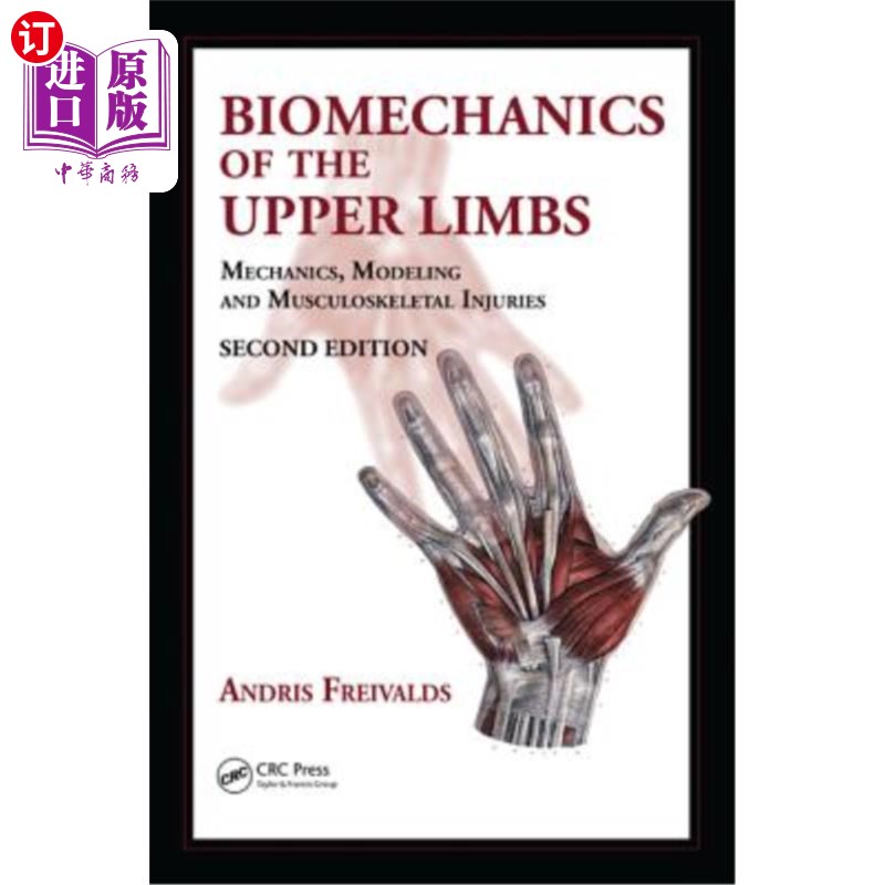 海外直订医药图书Biomechanics of the Upper Limbs: Mechanics, Modeling and Musculoskeletal Injurie 上肢生物力学:力学