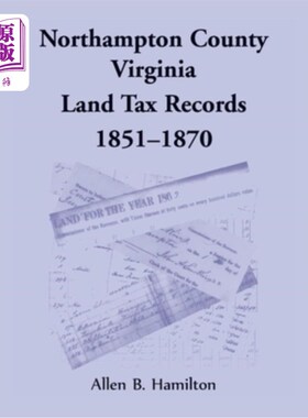 海外直订Northampton County, Virginia Land Tax Records, 1851-1870 弗吉尼亚州北安普顿县土地税收记录，1851-1870年
