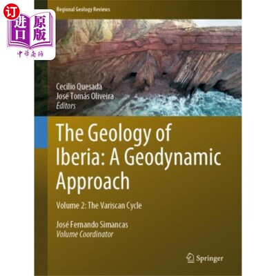 海外直订Geology of Iberia: A Geodynamic Approach 伊比利亚的地质:地球动力学方法