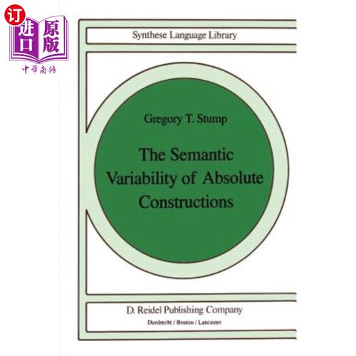 海外直订The Semantic Variability of Absolute Constructions 绝对结构的语义变异性