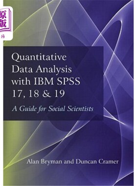 海外直订Quantitative Data Analysis with IBM SPSS 17, 18 & 19: A Guide for Social Scienti 用IBM SPSS