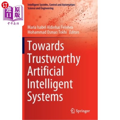 海外直订Towards Trustworthy Artificial Intelligent Systems 走向值得信赖的人工智能系统