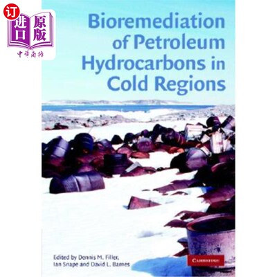 海外直订Bioremediation of Petroleum Hydrocarbons in Cold Regions 寒冷地区石油烃的生物修复