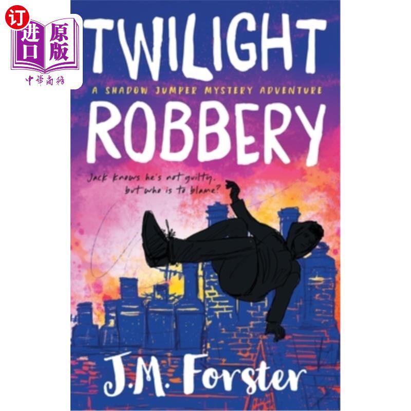 海外直订Twilight Robbery: A Shadow Jumper Mystery Adventure 《暮光之城》劫案：一场神秘的冒险