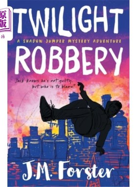 海外直订Twilight Robbery: A Shadow Jumper Mystery Adventure 《暮光之城》劫案：一场神秘的冒险
