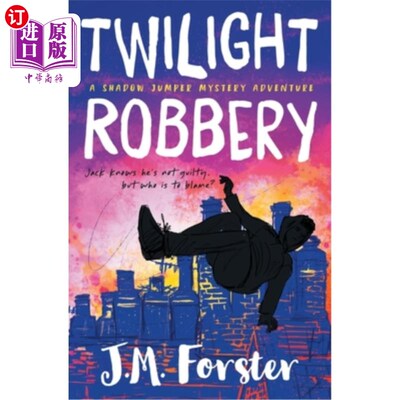 海外直订Twilight Robbery: A Shadow Jumper Mystery Adventure 《暮光之城》劫案：一场神秘的冒险