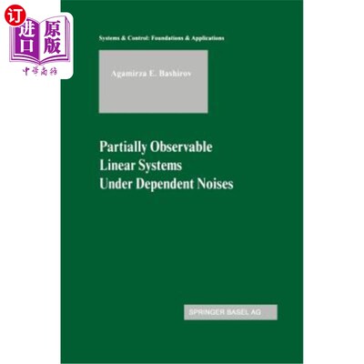 海外直订Partially Observable Linear Systems Under Dependent Noises 相依噪声下的部分可观测线性系统