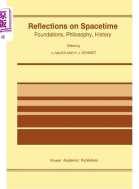 海外直订Reflections on Spacetime: Foundations, Philosophy, History 时空反思:基础、哲学、历史