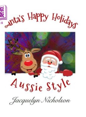 海外直订Santa's Happy Holidays, Aussie Style 圣诞老人的节日快乐，澳大利亚风格