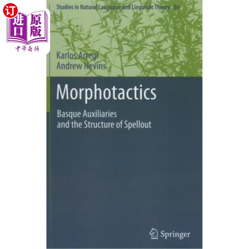 海外直订Morphotactics: Basque Auxiliaries and the Structure of Spellout 形态学:巴斯克助动词和拼写结构