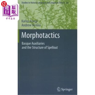 海外直订Morphotactics: Basque Auxiliaries and the Structure of Spellout 形态学:巴斯克助动词和拼写结构