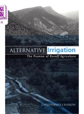 海外直订Alternative Irrigation: The Promise of Runoff Agriculture 替代灌溉：径流农业的前景