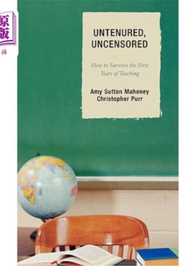 海外直订Untenured, Uncensored: How to Survive the First Years of Teaching 未经教育、未经审查：如何在教学的最初几年中生存