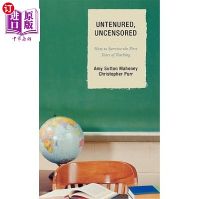 海外直订Untenured, Uncensored: How to Survive the First Years of Teaching 未经教育、未经审查：如何在教学的最初几年中生存