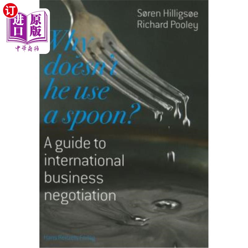 海外直订Why Doesn't He Use a Spoon?: A Guide to International Business Negotiation 他为什么不用勺子?:国际商务谈判指