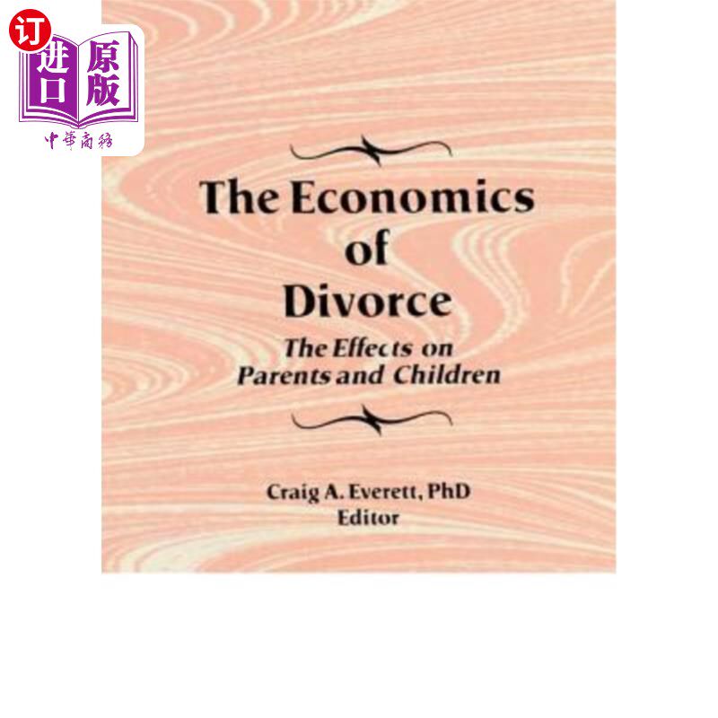 海外直订The Economics of Divorce: The Effects on Parents and Children 《离婚经济学:对父母和孩子的影响》