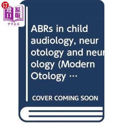 海外直订医药图书ABRs and Electrically Evoked ABRs in Children 儿童abr和电诱发abr
