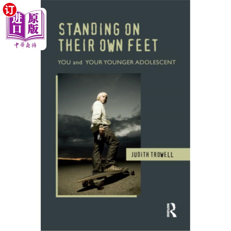 海外直订医药图书Standing on Their Own Feet: You and Your Younger Adolescent 自立:你和你的青少年