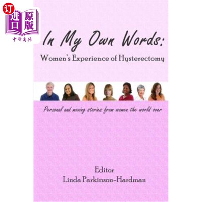海外直订医药图书In My Own Words: Women's Experience of Hysterectomy: Personal and Moving Stories 用我自己的话来说：