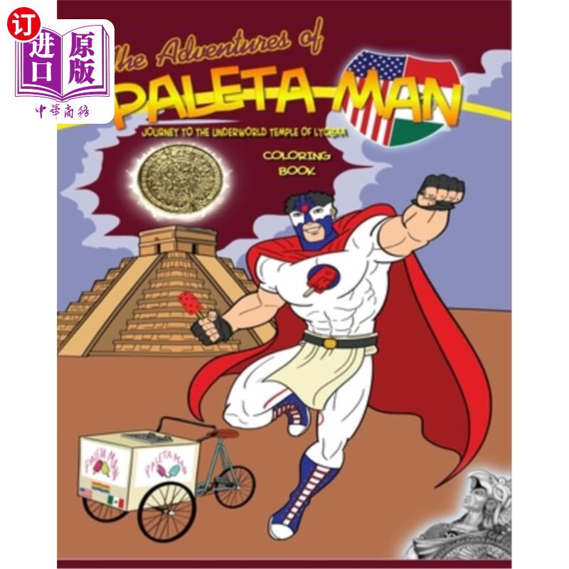 海外直订The Adventures Of Paleta Man: Journey To The Underworld Temple of Lyobaa Colorin 帕莱塔人的冒险：前往地下世