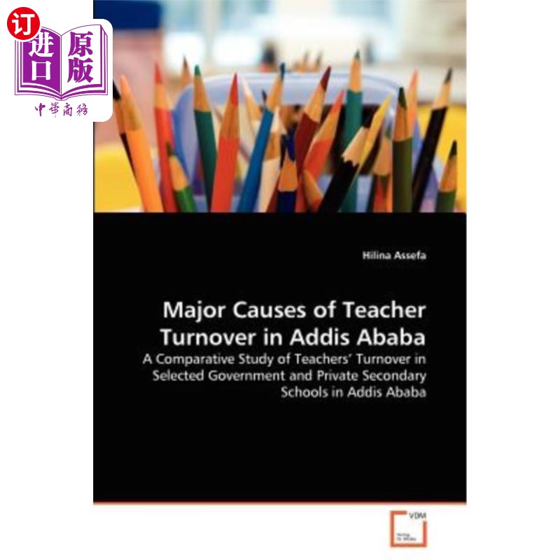 海外直订Major Causes of Teacher Turnover in Addis Ababa亚的斯亚贝巴教师流失的主要原因