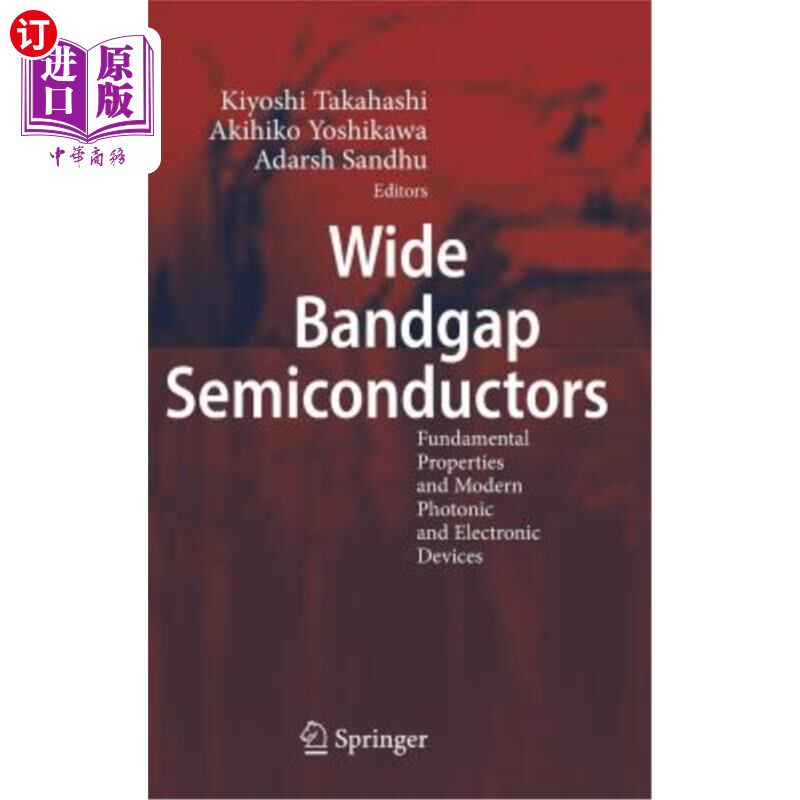 海外直订Wide Bandgap Semiconductors: Fundamental Properties and Modern Photonic and Elec 宽带隙半导体:基本性质和现