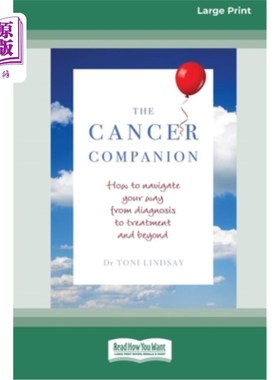 海外直订医药图书The Cancer Companion: How to Navigate Your Way From Diagnosis to Treatment and B 癌症伴侣:如何导航