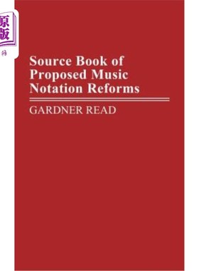 海外直订Source Book of Proposed Music Notation Reforms 《音乐记谱法改革建议》来源书