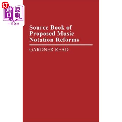 海外直订Source Book of Proposed Music Notation Reforms 《音乐记谱法改革建议》来源书