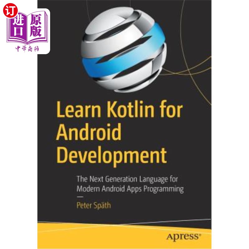 海外直订Learn Kotlin for Android Development: The Next Generation Language for Modern An 学习Android开