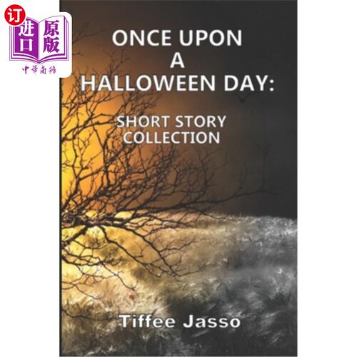海外直订Once Upon a Halloween Day: Short Story Collection 《从前的万圣节：短篇小说集