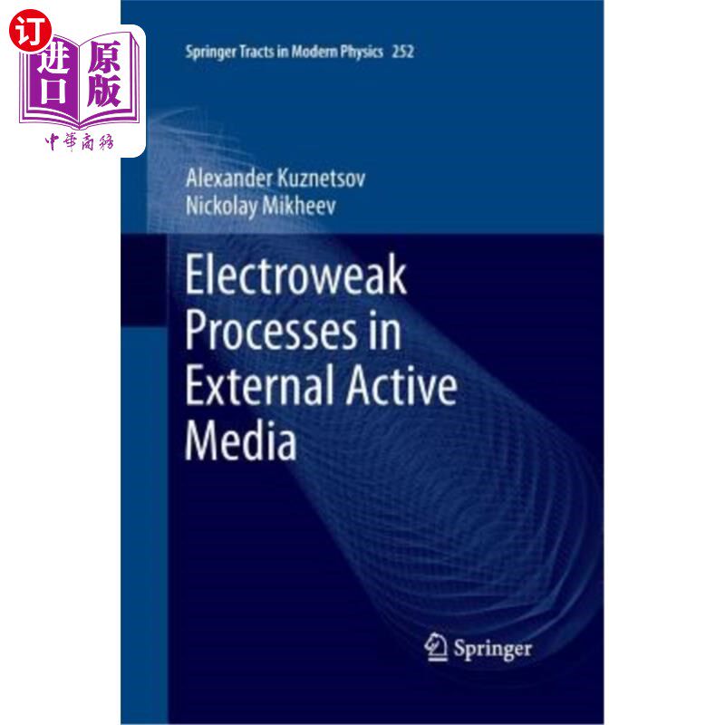 海外直订Electroweak Processes in External Active Media 外部活性介质中的电弱过程