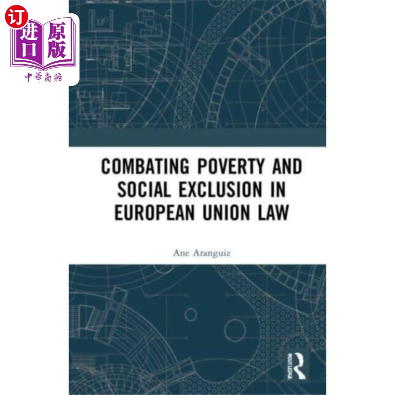 海外直订Combating Poverty and Social Exclusion in Europe... 在欧洲联盟法中消除贫穷和社会排斥