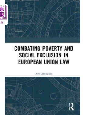 海外直订Combating Poverty and Social Exclusion in Europe... 在欧洲联盟法中消除贫穷和社会排斥