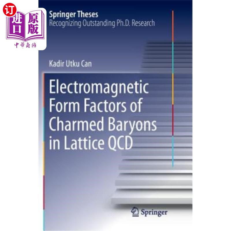 海外直订Electromagnetic Form Factors of Charmed Baryons in Lattice QCD 晶格QCD中粲重子的电磁形态因子