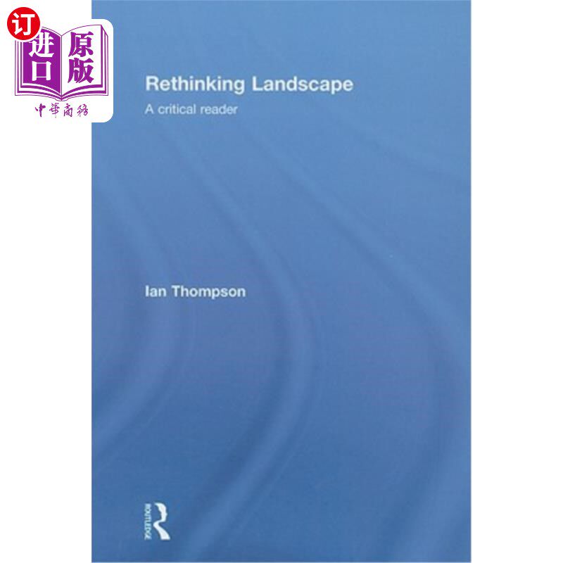 海外直订Rethinking Landscape: A Critical Reader 重新思考景观:一个批判性的读者