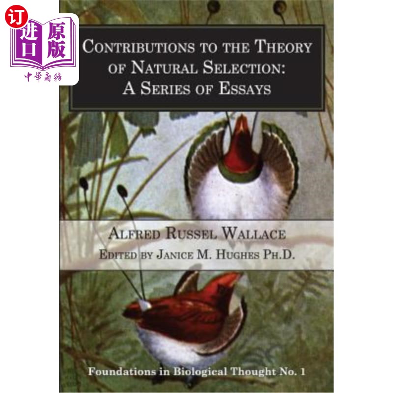 海外直订Contributions to the Theory of Natural Selection: A Series of Essays 对自然选择理论的贡献:一系列文章