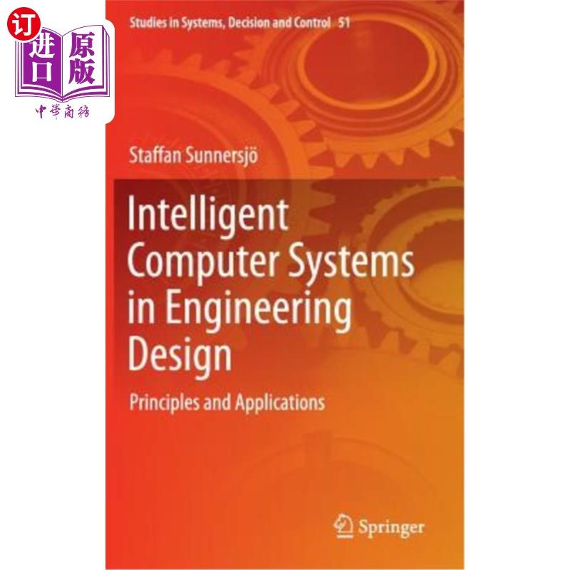 海外直订Intelligent Computer Systems in Engineering Design: Principles and Applications 工程设计中的智能计算机系统