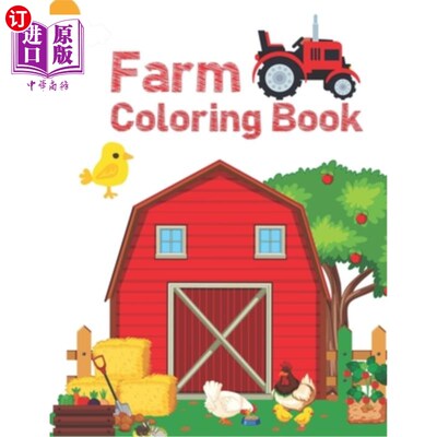 海外直订Farm Coloring Book: Simple and Fun Designs Cows, Chickens, Horses, Ducks and mor 农场着色书：简单和有趣的设