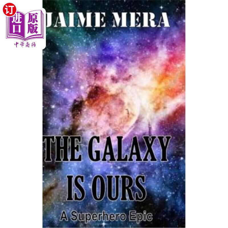 海外直订The Galaxy Is Ours, a Superhero Epic 银河是我们的,一部超级英雄史诗