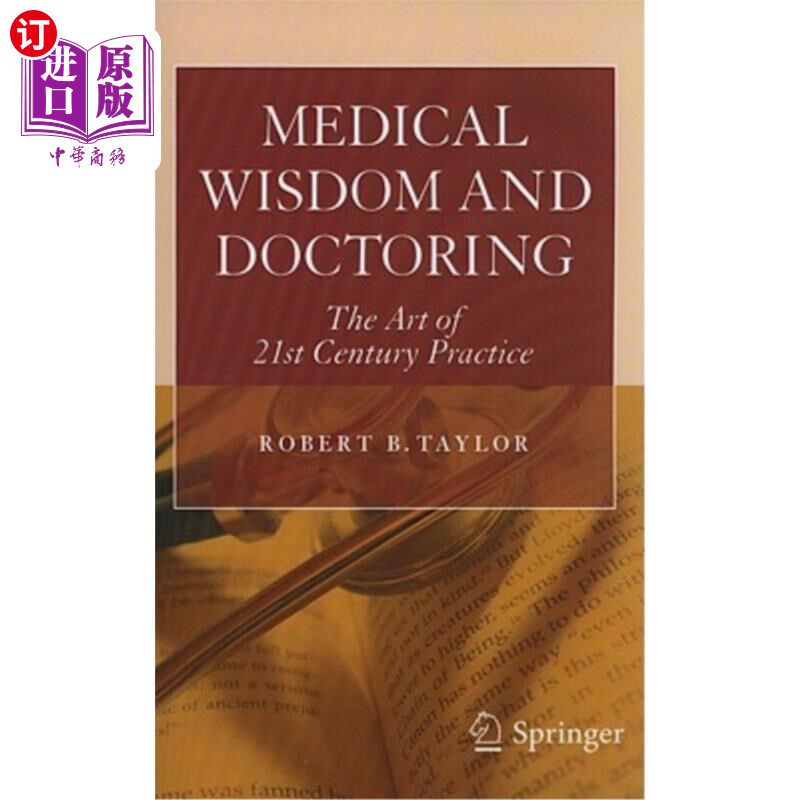 海外直订医药图书Medical Wisdom and Doctoring: The Art of 21st Century Practice 医学智慧与医疗:21世纪实践的艺术