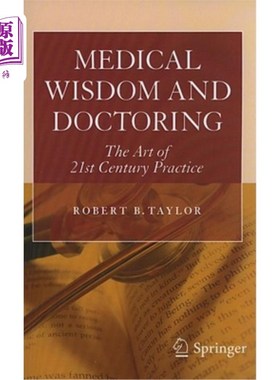 海外直订医药图书Medical Wisdom and Doctoring: The Art of 21st Century Practice 医学智慧与医疗:21世纪实践的艺术